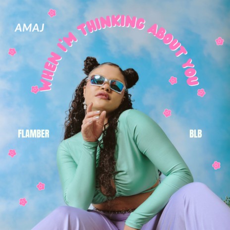 When I'm Thinking About You ft. Amaj | Boomplay Music