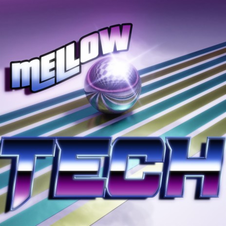 Mellow-Tech | Boomplay Music