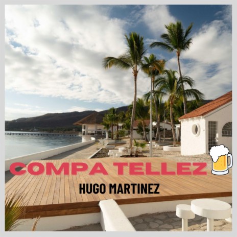 El compa Tellez | Boomplay Music