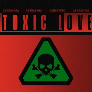 Toxic Love