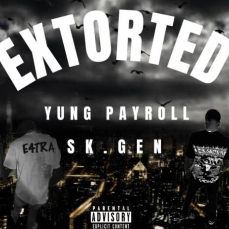 Extorted ft. sk.gen | Boomplay Music