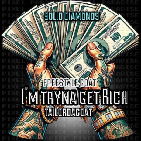 I'm trya Get rich freestyle | Boomplay Music