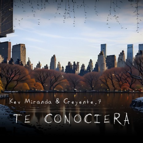 Te Conociera ft. Creyente.7 | Boomplay Music