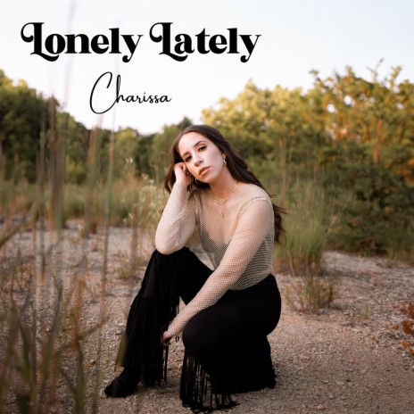 Lonely Lately | Boomplay Music