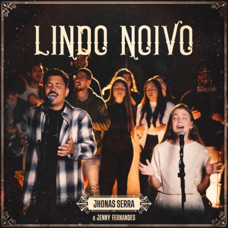 Lindo Noivo (Ao Vivo) ft. Jenny Fernandes | Boomplay Music