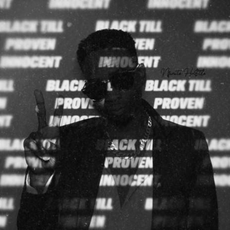 Black Till Proven Innocent | Boomplay Music