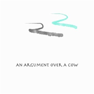 An Argument Over a Cow