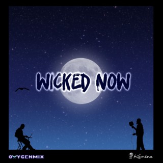 Wicked Now ft. Kemena lyrics | Boomplay Music