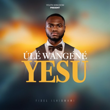 Úlé Wangéné Yesu