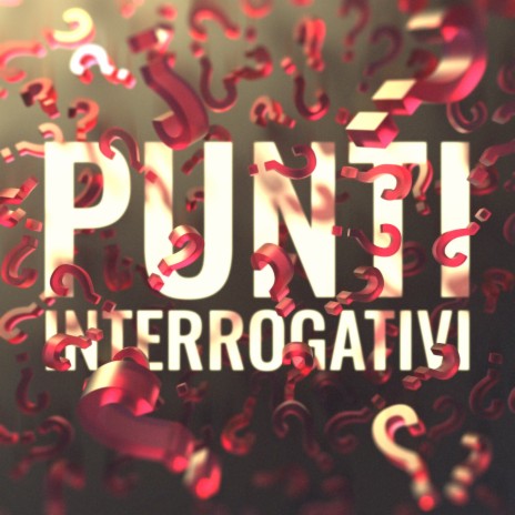 Punti Interrogativi | Boomplay Music