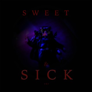 SWEET & SICK