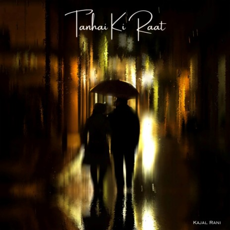 Tanhai Ki Raat | Boomplay Music