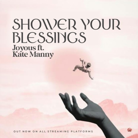 Shower Your Blessing (feat. Kate Manny) | Boomplay Music