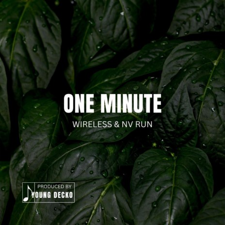 One Minute ft. Wireless & Nv Run | Boomplay Music