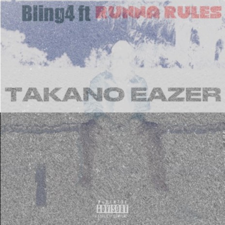 Takano Eazer ft. Runna Rules | Boomplay Music