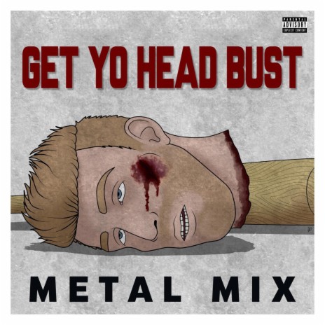 Get Yo Head Bust (Metal Mix) [feat. Death Plus] | Boomplay Music