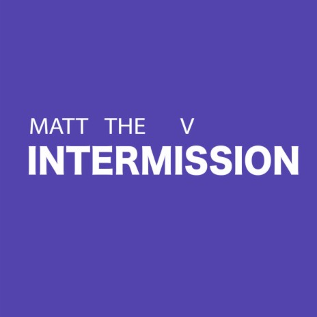 Intermission | Boomplay Music