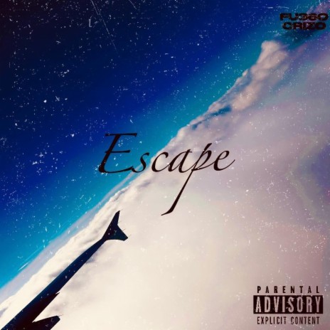 Escape ft. CRIZO | Boomplay Music