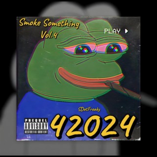 Smoke Something Vol. 4 42024