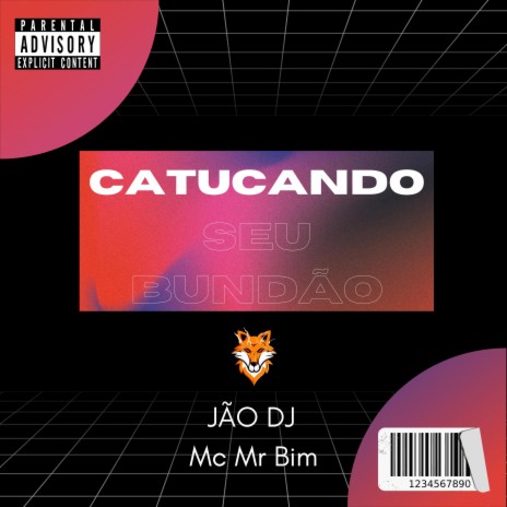 Catucando seu Bundão ft. Mc Mr. Bim | Boomplay Music