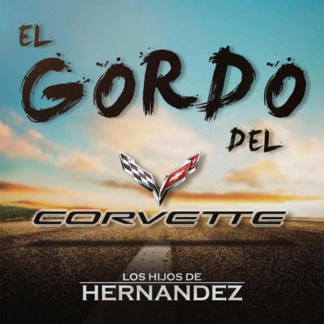 El Gordo del Corvette | Boomplay Music