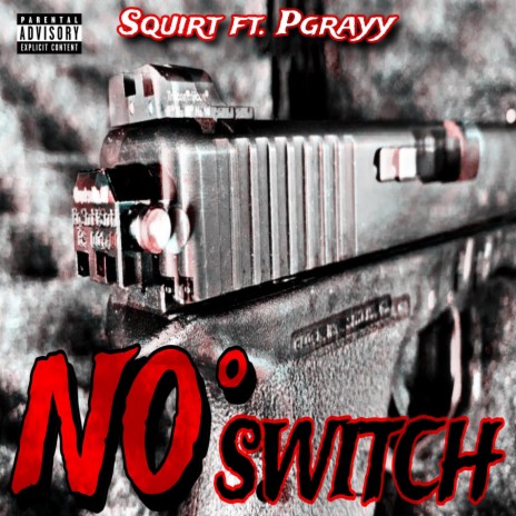 No Switch ft. PGrayy | Boomplay Music
