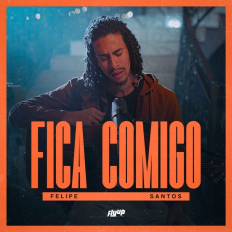 Fica Comigo ft. Flyup Digital | Boomplay Music