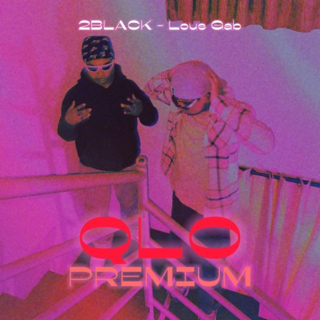 Qlo Premium ft. 2BLACK | Boomplay Music