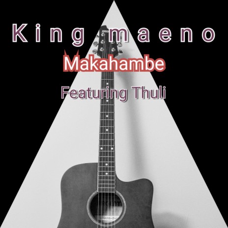 Makahambe ft. Thuli | Boomplay Music