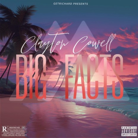 Big Facts ft. Clayton Cowell | Boomplay Music