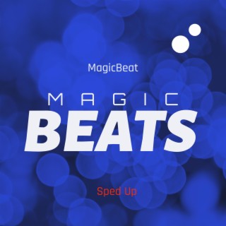 Magic Beats (Sped Up)