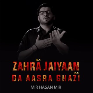 Zahra S.A Jaiyaan Da Aasra Ghazi A.S