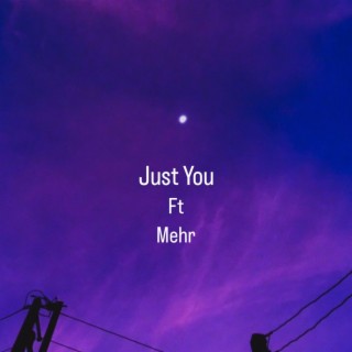 Just You