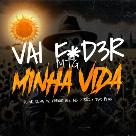 VAI FUDER MINHA VIDA ft. MC Fabinho da Osk, MC DTRÊS & Two Plug | Boomplay Music