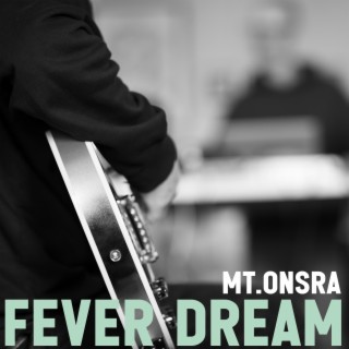 Fever Dream lyrics | Boomplay Music