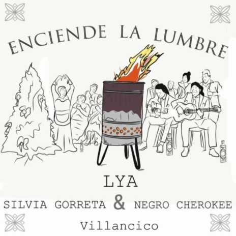 Enciende la lumbre ft. Silvia Gorreta & Negro Cherokee