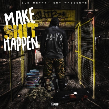 Make Shit Happen | Boomplay Music