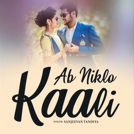 Ab Niklo Kaali | Boomplay Music