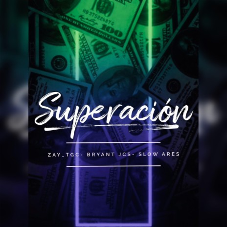 Superacion ft. ZAY TGC & SLOW ARES