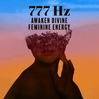 777 Hz: Awaken Divine Feminine Energy - Remove Negative Energy, Kundalini Music, Healing Frequency