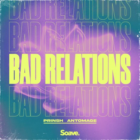 Bad Relations ft. Antomage | Boomplay Music