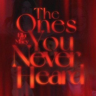 The Ones You Never Heard
