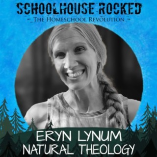 Natural Theology: Embracing God's Created World – Eryn Lynum, Part 2