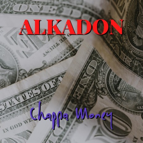 Alkadon (Chappa Money) | Boomplay Music