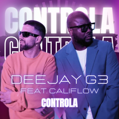 Controla ft. Califlow | Boomplay Music