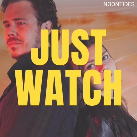 Just Watch | Boomplay Music