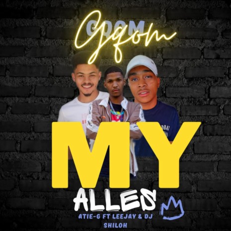 My Alles ft. Leejay & Dj Shiloh | Boomplay Music