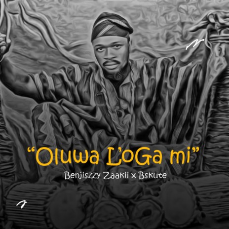 Oluwa L'oGa mi ft. Bskute