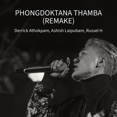 PHONGDOKTANA THAMBA (REMAKE) ft. Ashish Laipubam & Russel h | Boomplay Music