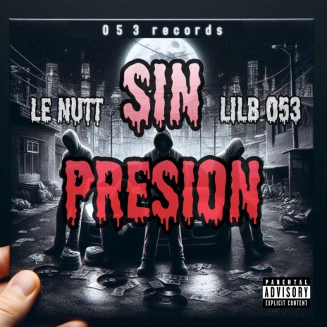 Sin presión ft. LilB053 | Boomplay Music